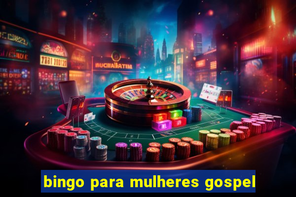 bingo para mulheres gospel